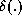 delta(.)