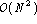 O(N^2)